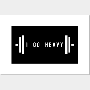 I go heavy - weightlifting Posters and Art